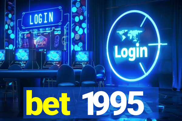 bet 1995